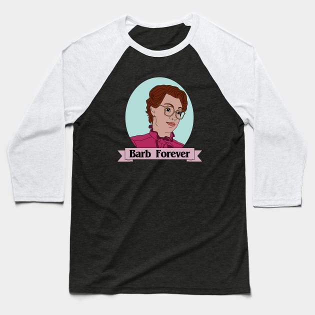 Stranger Barb Forever Baseball T-Shirt by PeakedNThe90s